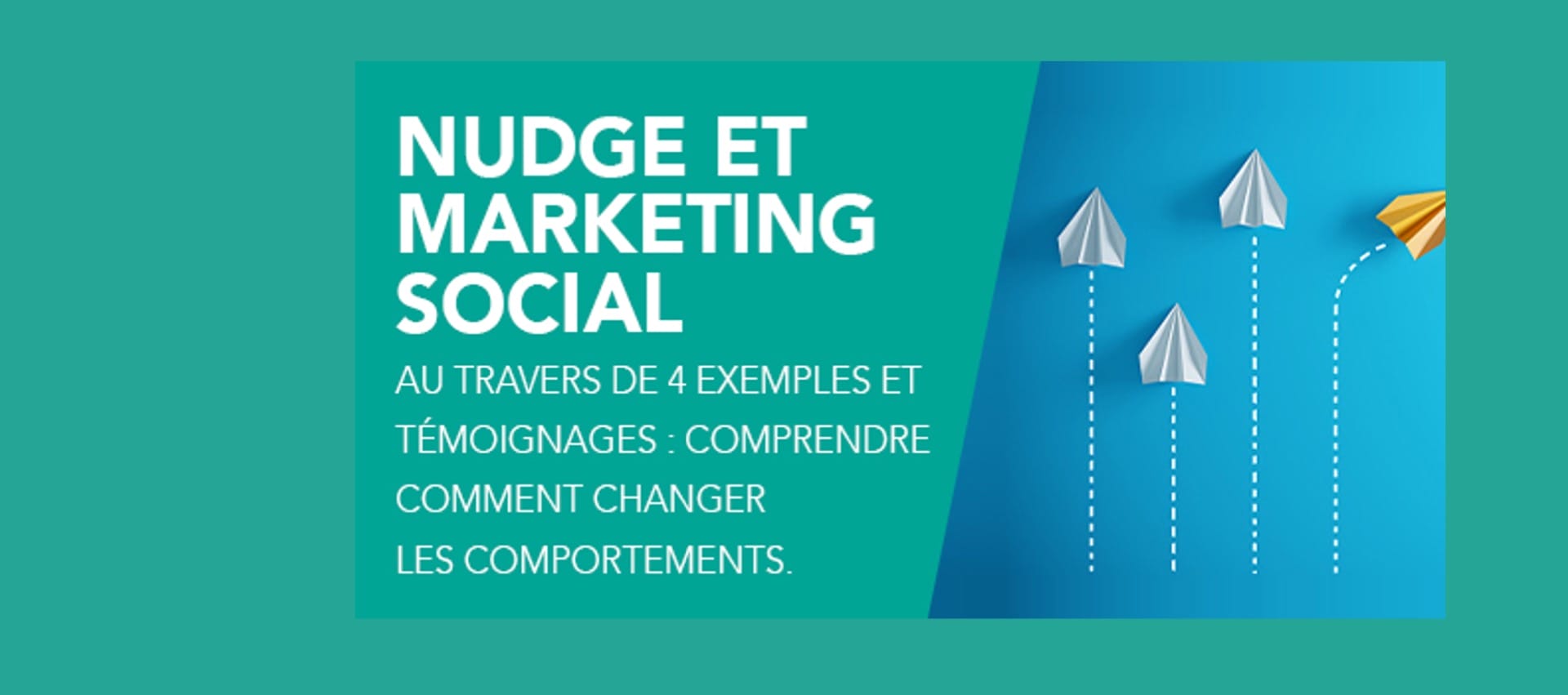 Nudge & Marketing Social : comprendre comment changer les comportements