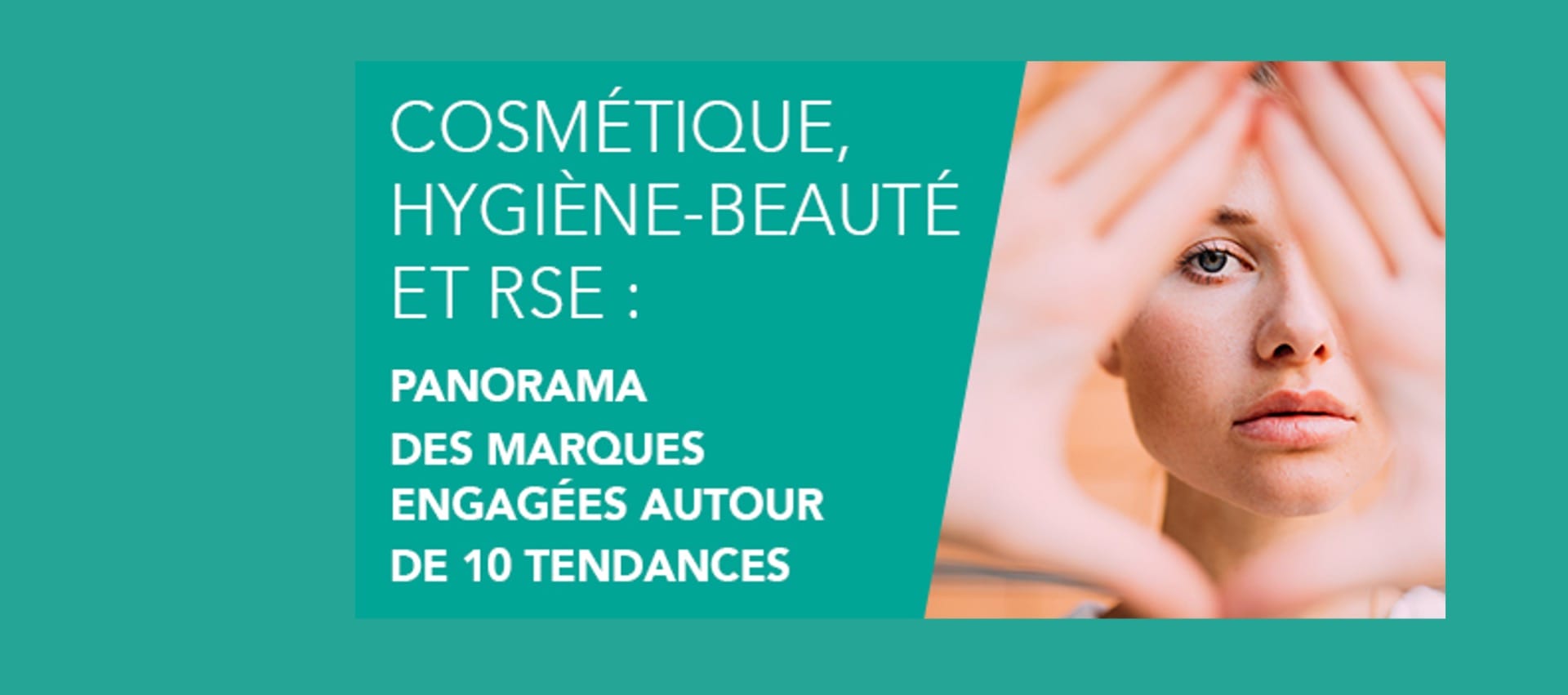 Cosmétique & RSE : panorama des marques engagées autour de 10 tendances !